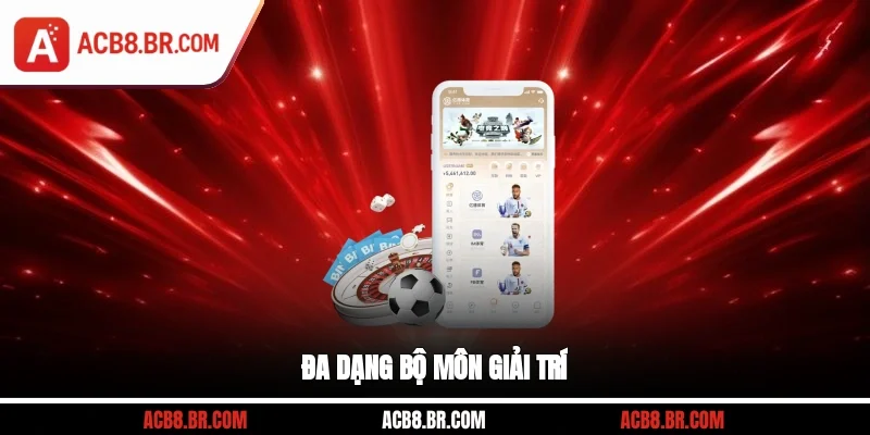 Đa dạng bộ môn giải trí