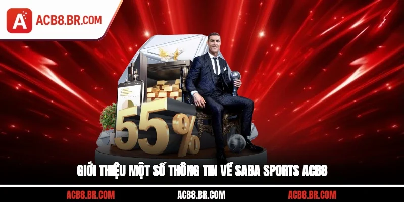 Giới thiệu một số thông tin về Saba sports ACB8