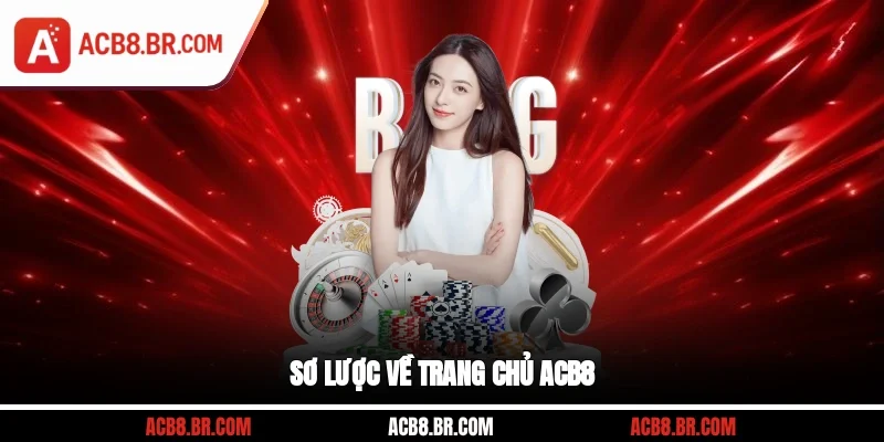 Sơ lược về trang chủ ACB8