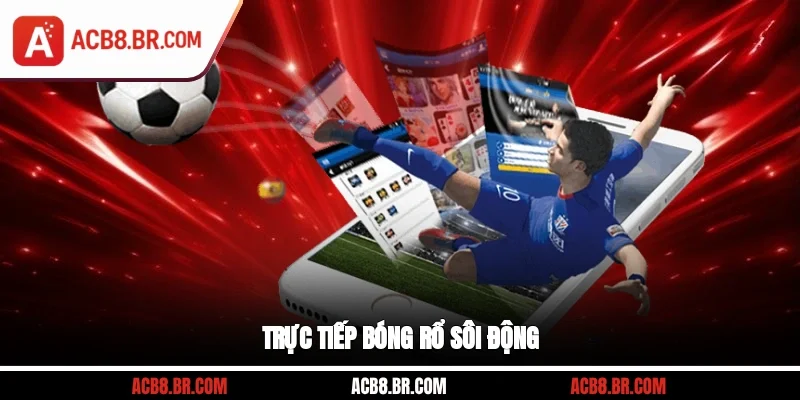  Trực tiếp bóng rổ sôi động