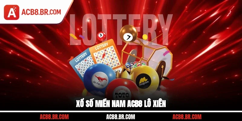 Xổ số miền Nam ACB8 lô xiên